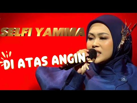 POWER FULL CENGKOK SELFI YAMMA LIVE TIKTOK- DI ATAS ANGIN (ERIE SUZAN) #selfitta #selfiyamma #tiktok