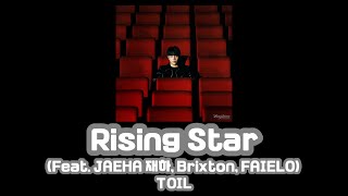 【和訳 日本語字幕】Rising Star (Feat. JAEHA 재하, Brixton, FAIELO) - TOIL