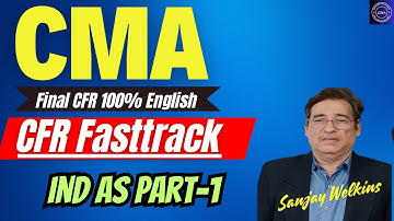 Final Push_ CMA CFR Ind AS Marathon/Revision Part-1 Past Paper and MQP Solution By. Sanjay Welkins
