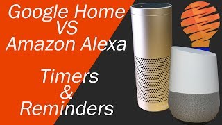 Google Home vs Amazon Alexa - Reminders and Timers