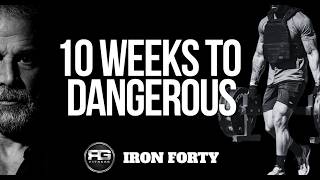 10 Weeks to Dangerous | Becoming Harder to Kill