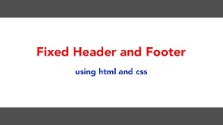 how to create fixed header and footer in html