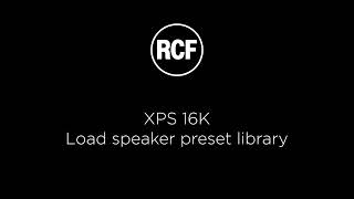 RCF XPS 16K - Load Speaker Preset Library