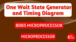 One Wait State Generator and Timing Diagram I Microprocessor 8085 I Shri Ananta Tutorials -Technical