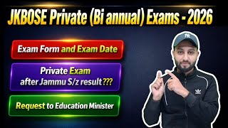 JKBOSE Private (Bi annual) Exam 2026 - After Jammu S/Z Result ?? - Request to Education Minister
