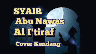 Syair Abu Nawas (Al-I'tirof) versi dangdut koplo terbaru 2022 Cover Kendang