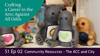 Crafting a Career in the Arts - Against All Odds S1 EP 2
