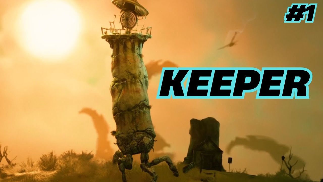 Keeper Let's Play! - I'm A Walking...Lighthouse!?
