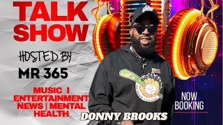 One On One w/ Mr 365 ft Donny Brooks