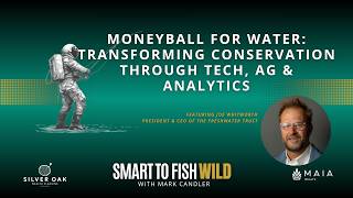 Moneyball for Water: Transforming Conservation through Tech, Ag & Analytics