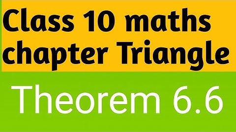 Class 10 maths Theorem 6.6