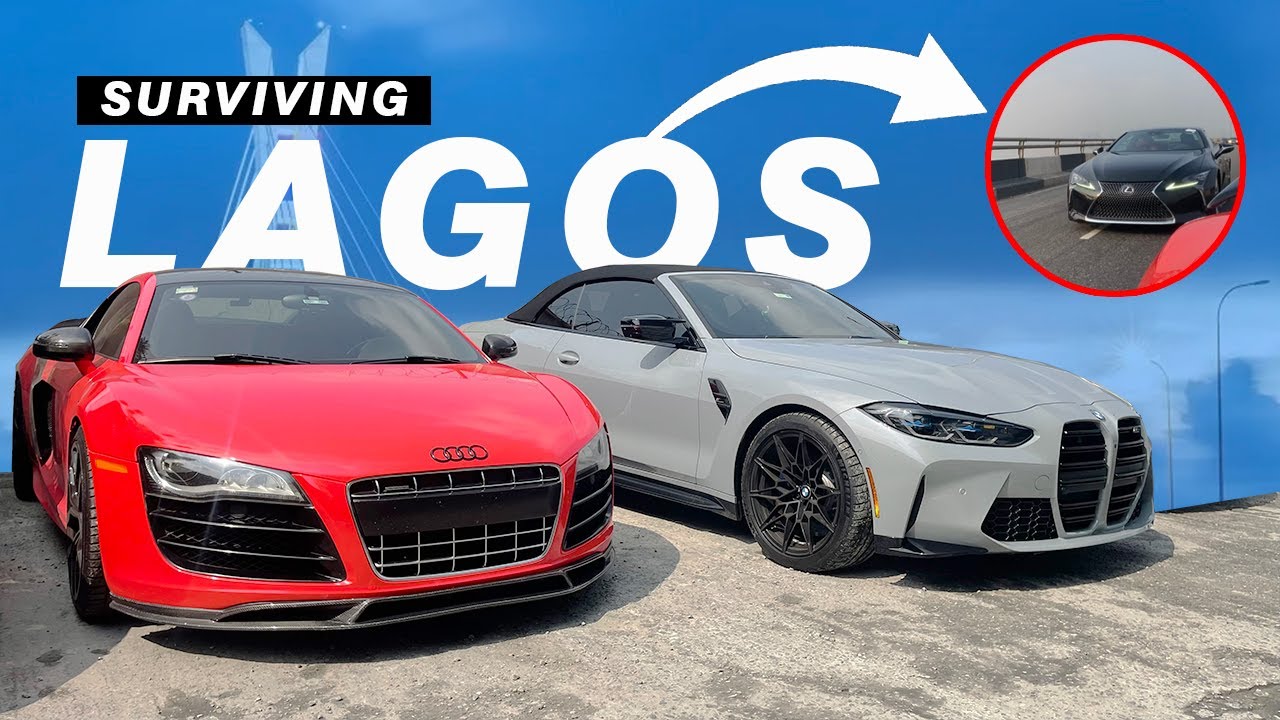How Supercars Survive in Lagos, Nigeria Challenges of driving a