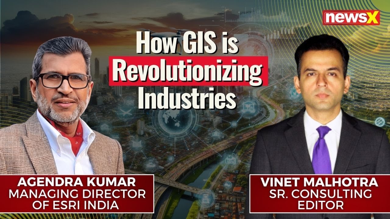 Managing Director Of ESRI India, Agendra Kumar, Discusses How GIS is ...
