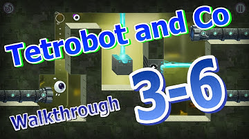 Tetrobot and Co - Walkthrough 3-6