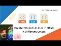 Create 7 Colorful Lines in HTML In Different Colors | DEEPAKRAJTech