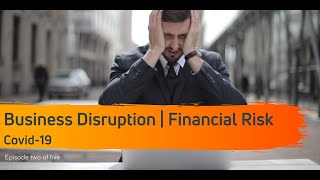 Business Disruption - Episode 2 - Financial Risk