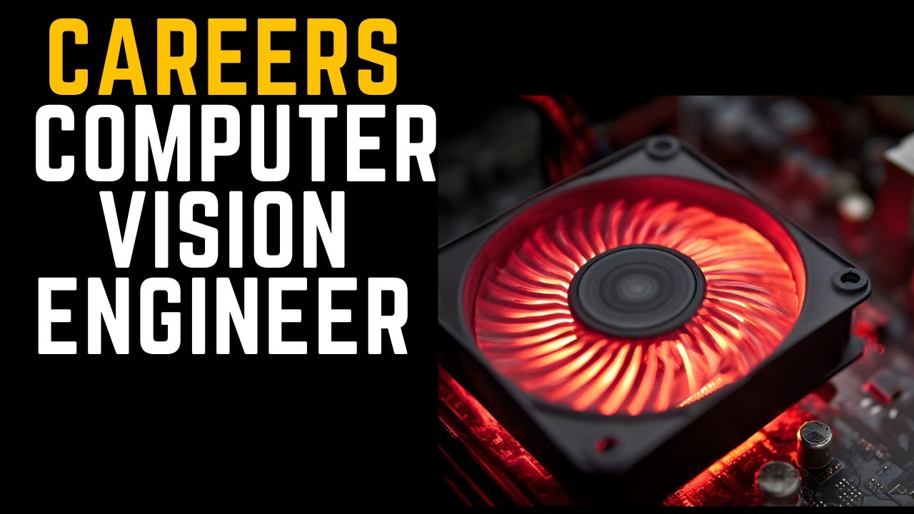 Computer Vision Engineer: Skills, Jobs, Pay