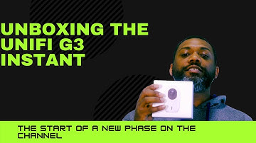 Unifi G3 Instant Unboxing and how it will begin to shape the future of the channel