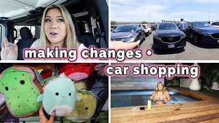 making changes, car shopping + squishmallow adventure!!