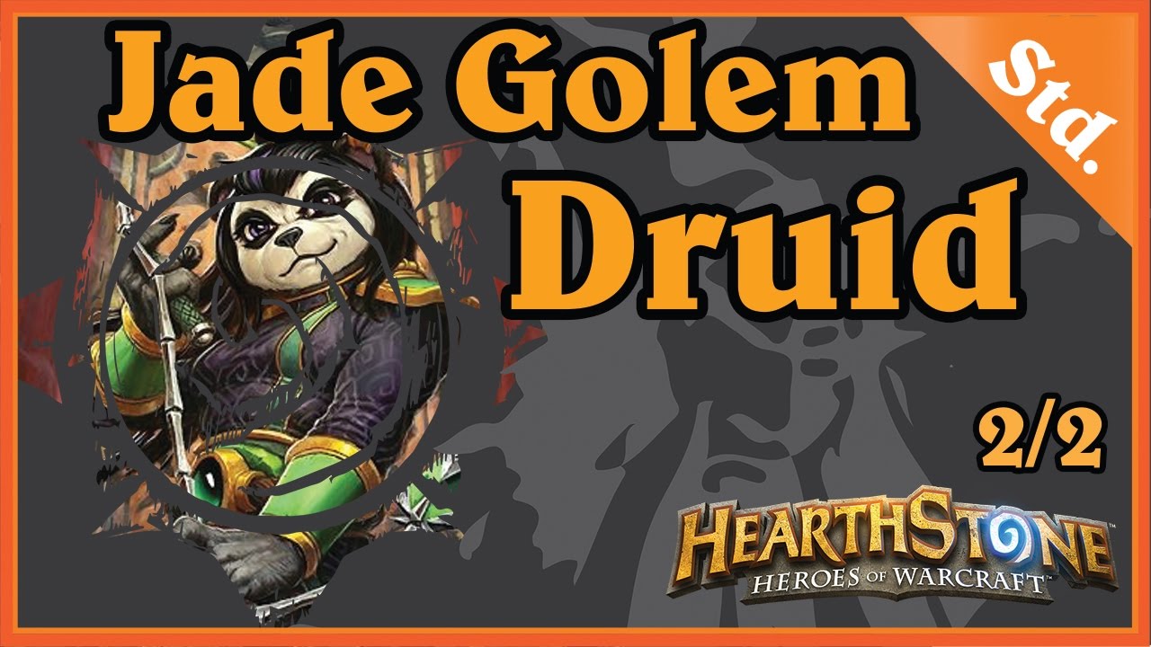 JADE GOLEM DRUID 2/2 - HEARTHSTONE DECKS STANDARD 2016