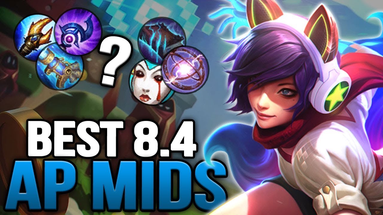 Best New AP Items and Mid Champions in 8.4 SO FAR after the reworks ...