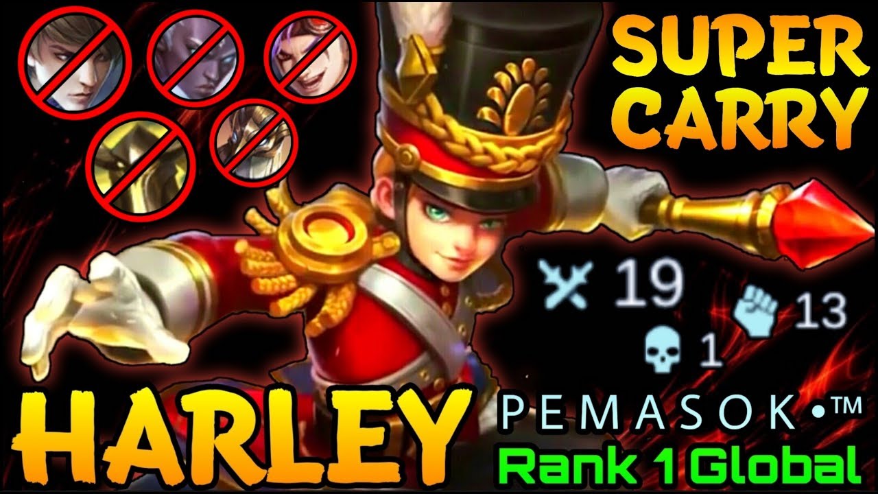 19 Kills Harley Super Carry - Top 1 Global Harley P E M A S O K •™ - Mobile Legends