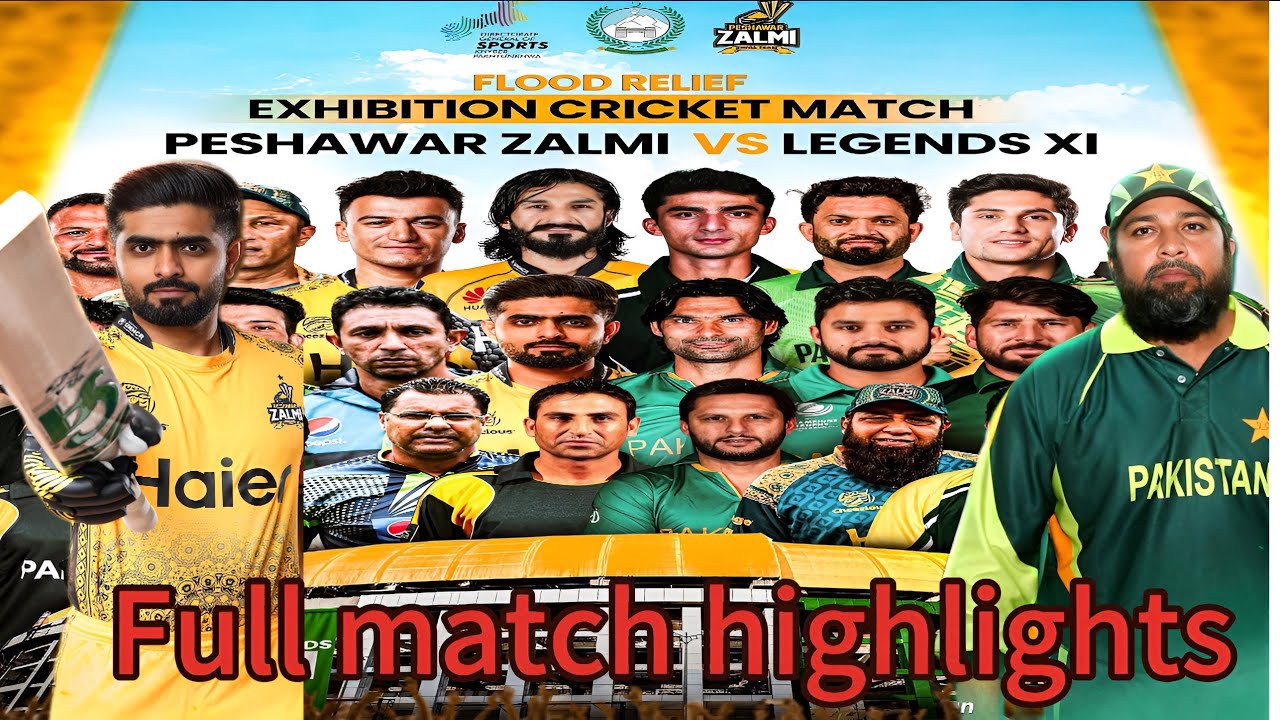 PESHAWAR ZALMI VS LEGENDS XI EXHIBITION MATCH FULL HIGHLIGHTS 2025 