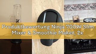 Produktbewertung Ninja 700W Slim Mixer & Smoothie Maker, 2x 470ml Becher mit Ausgussdeckel, persönli