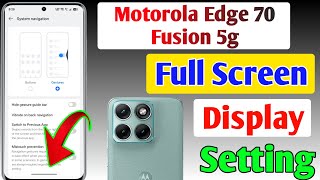 Motorola edge 70 fusion 5g full screen mode | How to use full screen display in Moto edge 70 fusion