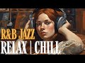 【 R&B | JAZZ 48 】Cozy music / Chill / sleep / study / RELAX / CAFE