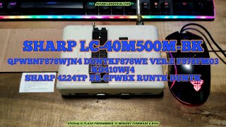SHARP LC-40M500M-BK QPWBNF878WJN4 DUNTKF878WE VER.E F878FM03 KD410WJ4 4224TP ZR CPWBX RUNTK DUNTK