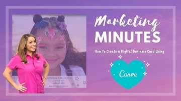 Marketing Minutes - Creating a Digital Business Card on Canva
