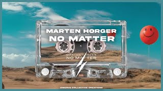 Marten Hørger - No Matter