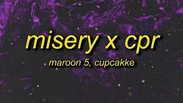 Maroon 5, CupcakKe - Misery x CPR (Remix) Lyrics | i save dict by giving it cpr