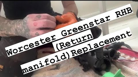 How To: Worcester RHB Return manifold replace!