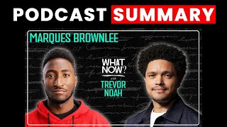 Is Marques Brownlee the Most Powerful Man in Tech? | What Now? with Trevor Noah Podcast Summary