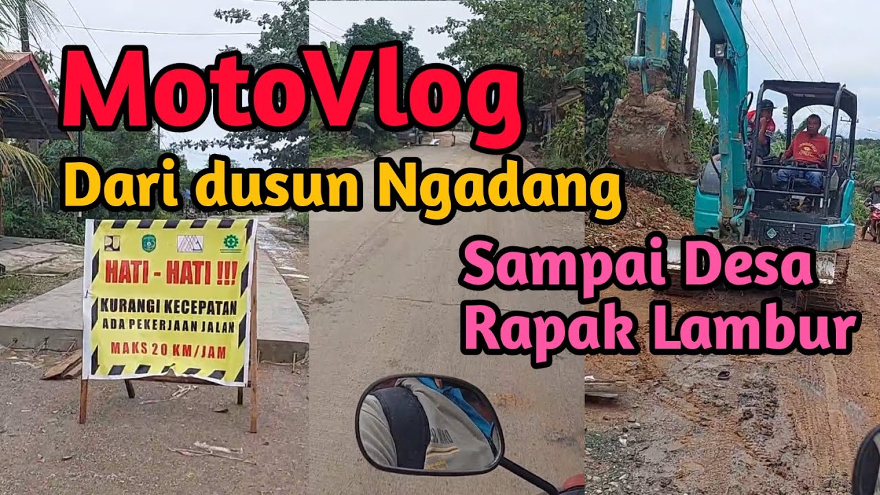 MOTOVLOG, PERJALANAN, ANTARA DUSUN NGADANG,SAMPAI SAWITAN, RAPAK LAMBUR, #S3kampung
