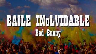 Bad Bunny - BAILE INoLVIDABLE (Letra)