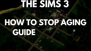 The Sims 3 How To Stop Aging Guide