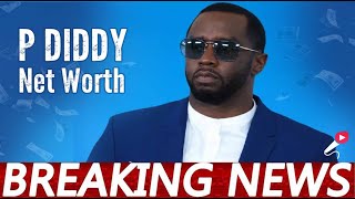 P Diddy's Net Worth In 2017: An Insightful Analysis Of Wealth And Success