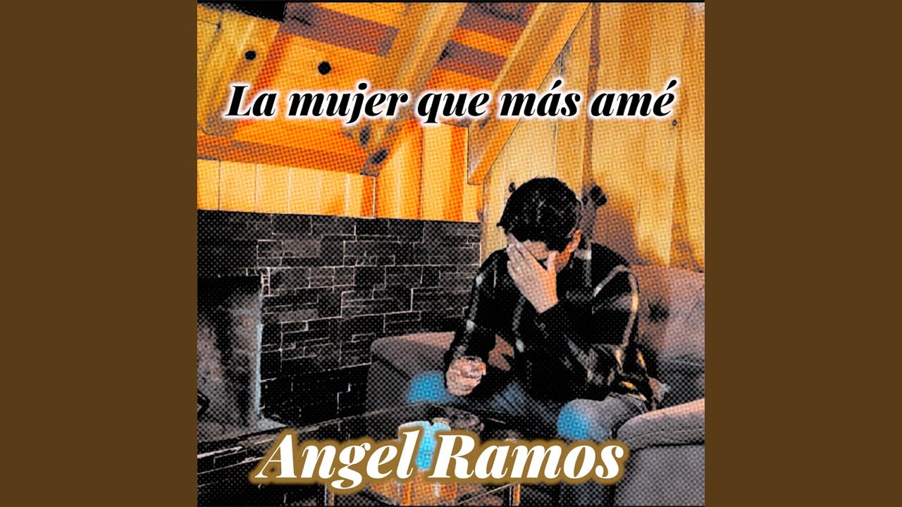 La mujer que mas amé