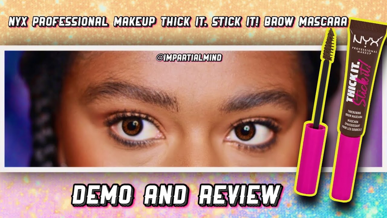 First Impression: NYX Professional Makeup Thick It. Stick It! Brow Mascara  - YouTube