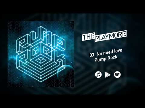 The Playmore - No need love (Pump Rock Full Album)