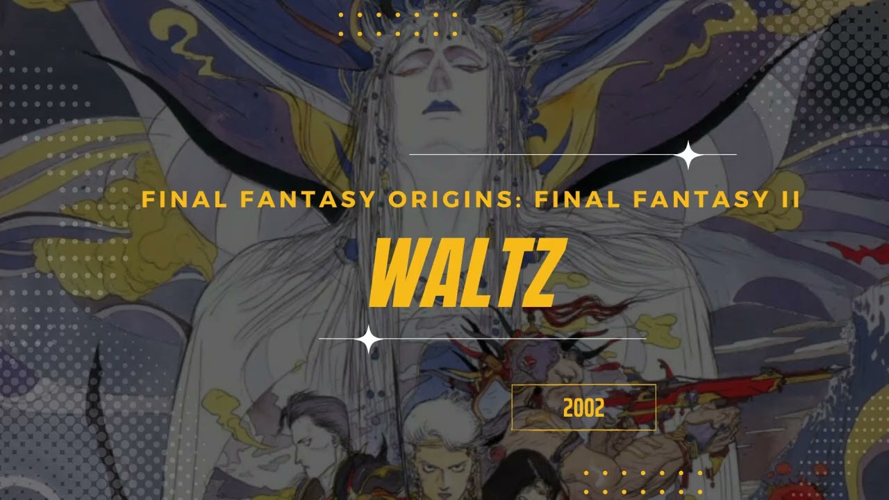 Waltz [Extended] - Final Fantasy Origins : Final Fantasy II