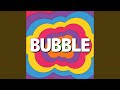 BUBBLE