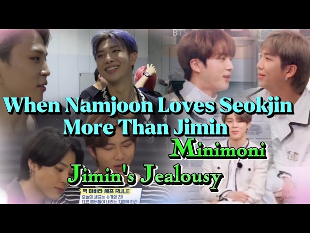 When Namjoon Loves Seokjin More Than Jimin #minimoni #jimin #namjoon #namjin
