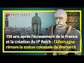 150 ans après l'écrasement de la France : L'Allemagne rénove la statue de Bismarck (IIe Reich)