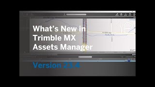 What's New | Trimble MX Asset Manager | Version 23.4