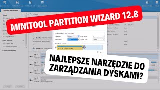 Minitool Partition Wizard 12.8 - Najlepsze Narzędzie Do Zarządzania Dyskami Twardymi I Partycjami?
