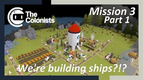 The Colonists Playthrough Campaign Mission 3 P1 [no commentary] City-building strategy with robots